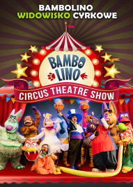 BAMBOLINO - teatralne widowisko cyrkowe (Poznań)